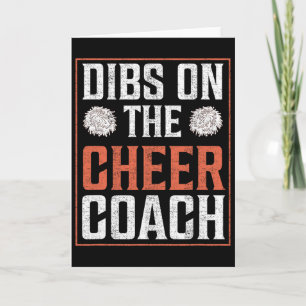 Dibs On The Cheer Coach Cheerleading Squad Men Wom Card