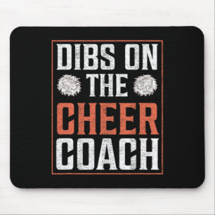 Dibs On The Cheer Coach Cheerleading Squad Men Wom Mouse Pad