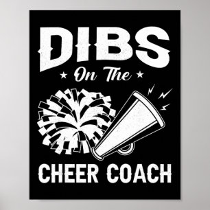 Dibs On The Cheer Coach Cheerleading Squad Poster