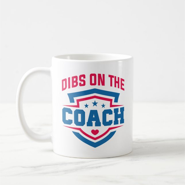 Dibs On The Coach Coffee Mug (Left)