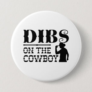 Dibs On The Cowboy 7.5 Cm Round Badge