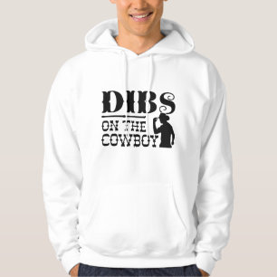 Dibs On The Cowboy Hoodie