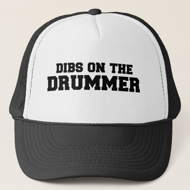 DIBS on the drummer Trucker Hat (Front)