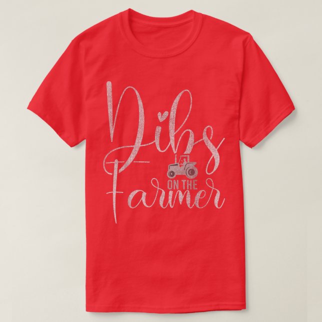 Dibs On The Farmer Tee For Farmer's Wife Coach  (Design Front)