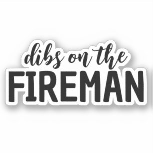 Dibs on The Fireman, Funny Fireman's Wife