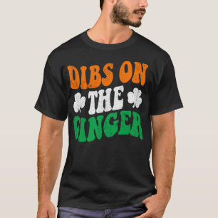 Dibs On The Ginger Retro Irish Flag Funny St Patri T-Shirt