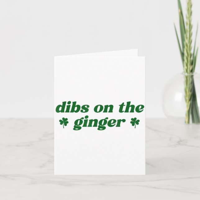 Dibs on the ginger st patrick's day irish gingers card (Front)