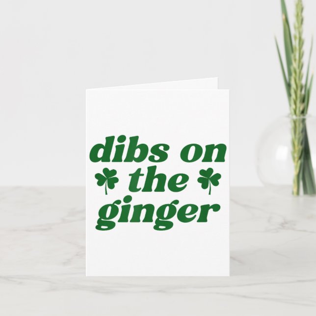 Dibs on the ginger st patrick's day irish gingers card (Front)