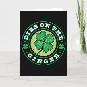 Dibs On The Ginger St Patricks Day Redhead Irish C Card