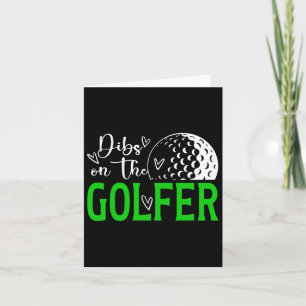 Dibs On The Golfer Wife Golf Wife Of A Golf Player Card