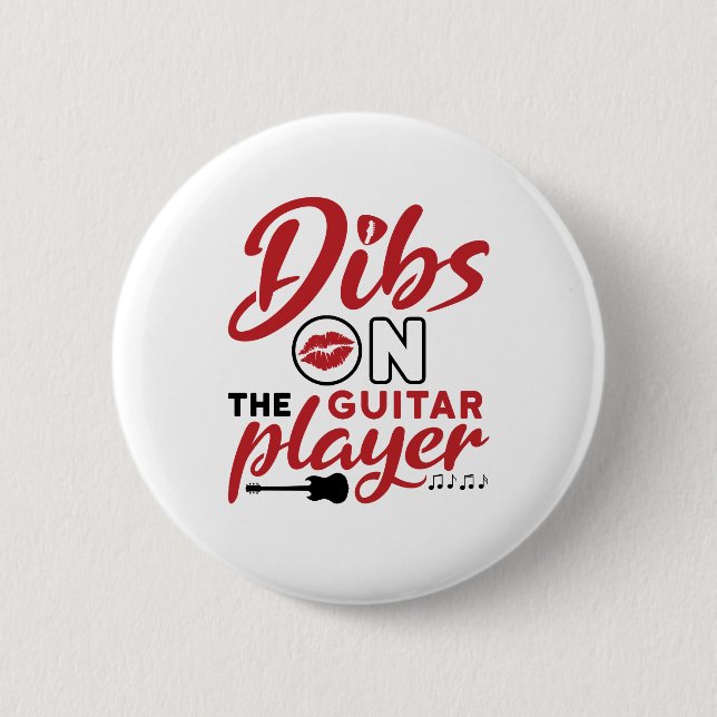 Dibs on the Guitar Player 6 Cm Round Badge (Front)