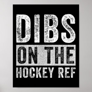 Dibs On The Hockey Ref Funny Wife Girlfriend Poster