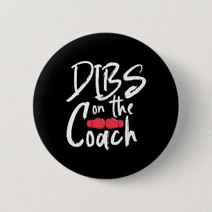 Dibs On The Kickboxing Coach 6 Cm Round Badge