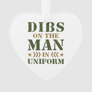 Dibs on the Man in Uniform Military Wife GF Ornament