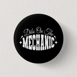 Dibs On The Mechanic Car Maintenance Repairman Dad 3 Cm Round Badge