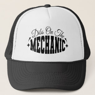 Dibs On The Mechanic Funny Mechanic's Wife Sarcasm Trucker Hat