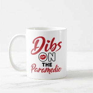 Dibs on the Paramedic EMT Girlfriend GF Coffee Mug
