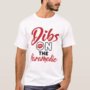 Dibs on the Paramedic EMT Girlfriend GF T-Shirt