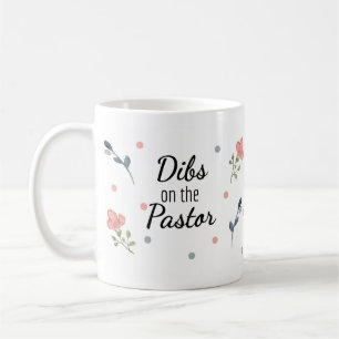 Dibs on the Pastor: Pastor's Wife  Coffee Mug