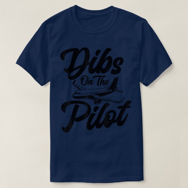 Dibs On The Pilot, Airplane, Female Pilot Wife, Se T-Shirt (Design Front)