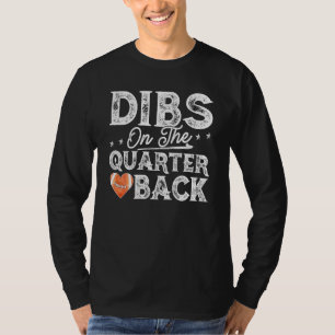 Dibs On The Quarterback Football Girlfriend T-Shirt