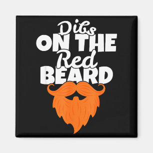 Dibs On The Red Beard Funny Irish Ginger St. Patri Magnet