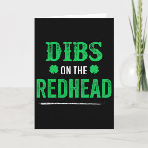 Dibs On The Redhead Funny For St Patricks Day Part Card