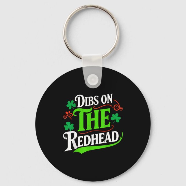 Dibs on the redhead funny green clover st patrick' key ring (Front)