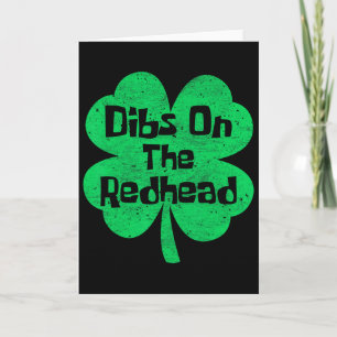 Dibs On The Redhead Funny Irish St Patricks Day Sh Card