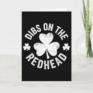 Dibs On The Redhead Funny Irish St Patricks Day Sh Card