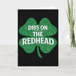 Dibs On The Redhead Funny Irish St Patricks Day Sh Card