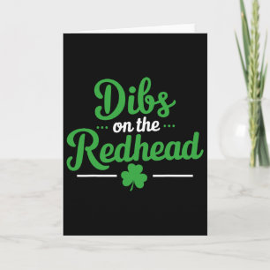 Dibs On The Redhead Funny Irish St Patricks Day Sh Card