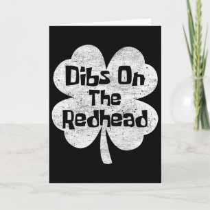 Dibs On The Redhead Funny Irish St Patricks Day Sh Card