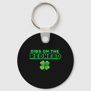 Dibs On The Redhead Funny Irish St Patricks Day Sh Key Ring