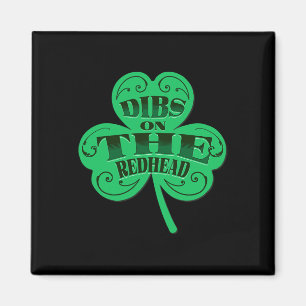 Dibs On The Redhead Funny Irish St Patricks Day Sh Magnet