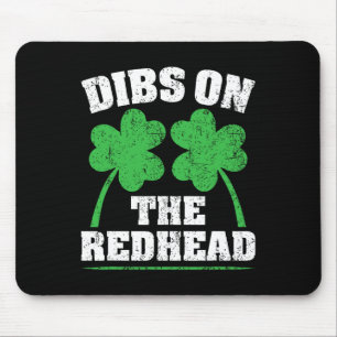 Dibs On The Redhead Funny Irish St Patricks Day Sh Mouse Pad