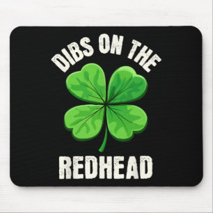 Dibs On The Redhead Funny Irish St Patricks Day Sh Mouse Pad