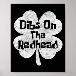 Dibs On The Redhead Funny Irish St Patricks Day Sh Poster