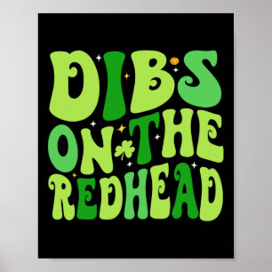 Dibs On The Redhead Funny Irish St Patricks Day Sh Poster