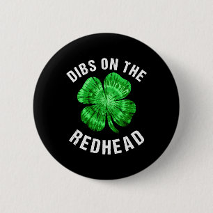 Dibs On The Redhead Funny St Patricks Day 6 Cm Round Badge