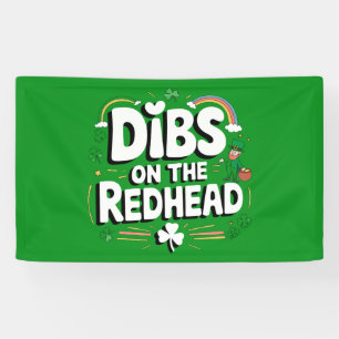 Dibs On The Redhead Funny St Patrick's Day Banner