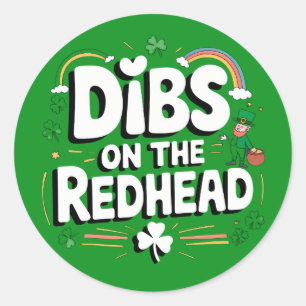 Dibs On The Redhead Funny St Patrick's Day Classic Round Sticker