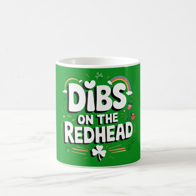 Dibs On The Redhead Funny St Patrick's Day Coffee Mug (Center)