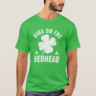 Dibs On The Redhead Funny St Patricks Day Drinking T-Shirt