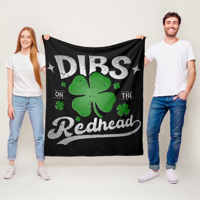 Dibs On The Redhead Funny St Patrick's Day Fleece Blanket (In Situ)