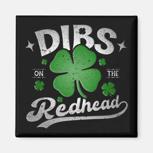 Dibs On The Redhead Funny St Patrick's Day Magnet (Front)