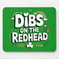 Dibs On The Redhead Funny St Patrick's Day