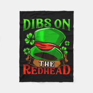 Dibs On The Redhead I Irish Shenanigans Fleece Blanket