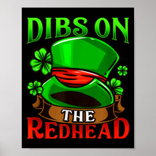 Dibs On The Redhead I Irish Shenanigans Poster