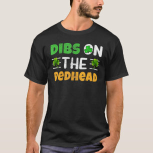 Dibs On The Redhead Irish T-Shirt